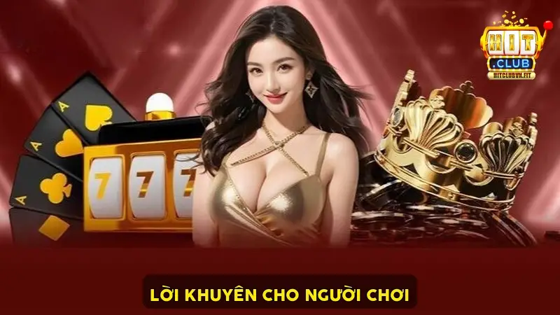 Lời khuyên cho người chơi