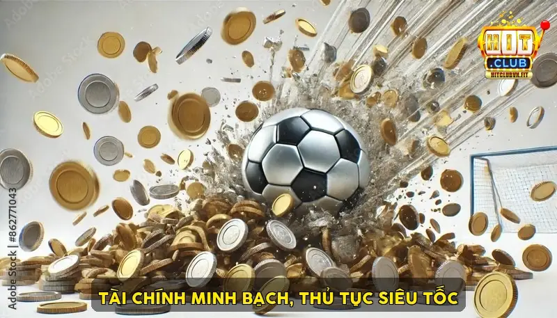 Tài chính minh bạch, thủ tục siêu tốc
