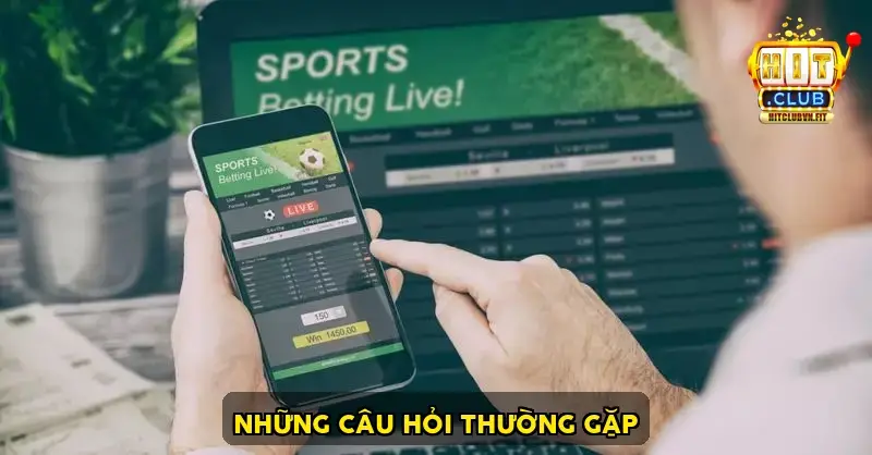 Những câu hỏi thường gặp