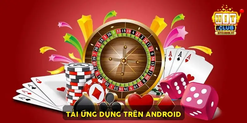Tải ứng dụng trên Android