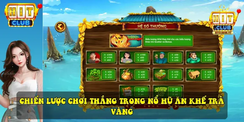 Chiến lược chơi thắng trong Nổ Hũ Ăn Khế Trả Vàng