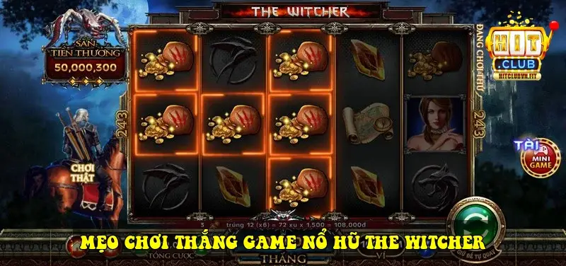 Mẹo chơi thắng game Nổ Hũ The Witcher