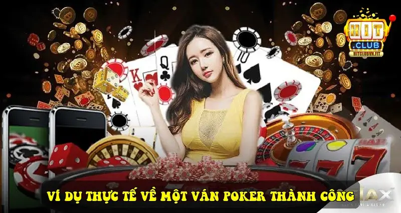 Ví dụ thực tế về một ván Poker thành công