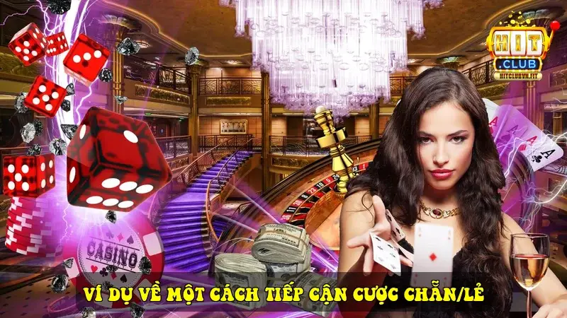 Ví Dụ Về Một Cách Tiếp Cận Cược Chẵn/Lẻ